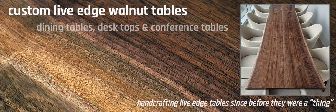 Live edge Walnut tables, handcrafted from kiln dried slabs