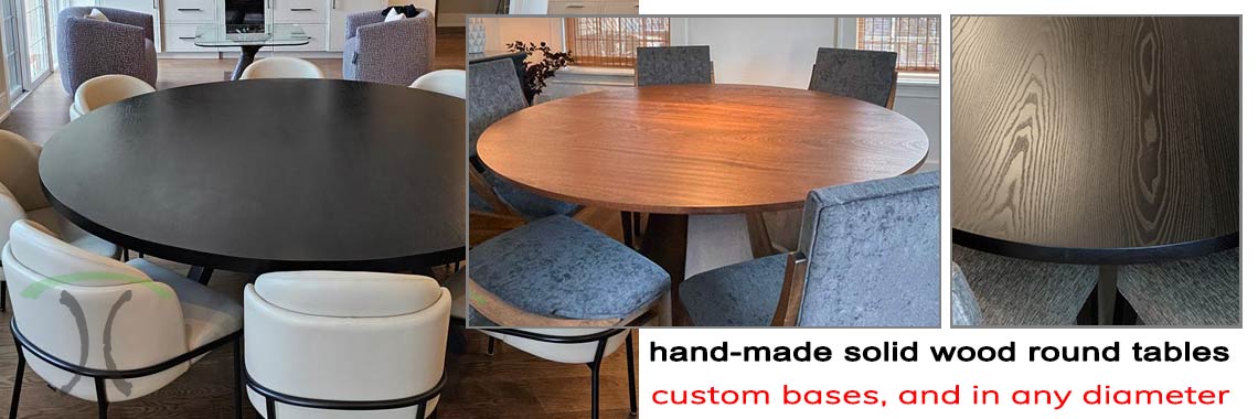Custom made solid wood round tables with leg and base options