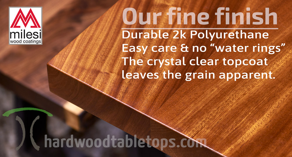 The prefect solid wood finish for made to order table tops, select your stain and topcoat and shop on-line